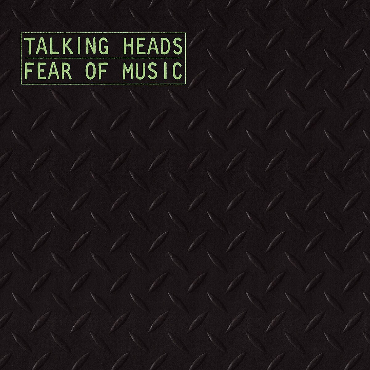 Fear Of Music - Talking Heads