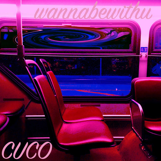 Wannabewithu - Cuco